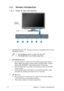 Page 10
1-2
1-2 1-2
1-2
1-2 Chapter 1: Product introduction
Chapter 1: Product introduction Chapter 1: Product introduction
Chapter 1: Product introduction
Chapter 1: Product introduction
1.3 Monitor introduction
1.3.1
1.3.1 1.3.1
1.3.1
1.3.1 Front of the LCD monitor
Front of the LCD monitor Front of the LCD monitor
Front of the LCD monitor
Front of the LCD monitor
 Base
 Base  Base
 Base
 Base
1
1 1
1
1
3.  Button:
Button: Button:
Button:
Button:
•
• •
•
• Press this button to decrease the value of the...