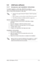 Page 253-5 3-53-5 3-5
3-5
ASUS LCD Monitor PG191 ASUS LCD Monitor PG191ASUS LCD Monitor PG191 ASUS LCD Monitor PG191
ASUS LCD Monitor PG191
3.3.1 3.3.13.3.1 3.3.1
3.3.1
Introduction and installation instructions Introduction and installation instructionsIntroduction and installation instructions Introduction and installation instructions
Introduction and installation instructions
To capture snapshots or video clips, ASUS PG191 provides an
easy-to-use LifeFrame that can work with the built-in webcam, allowing...