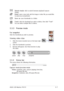 Page 273-7 3-73-7 3-7
3-7
ASUS LCD Monitor PG191 ASUS LCD Monitor PG191ASUS LCD Monitor PG191 ASUS LCD Monitor PG191
ASUS LCD Monitor PG191
Switch mode Switch modeSwitch mode Switch mode
Switch mode- click to switch between playback/capture
modes.
Save as Save asSave as Save as
Save as- save thumbnails to a folder. Email EmailEmail Email
Email- open a new mail, add the image or video file you would like
to send as an attachment.
Trash TrashTrash Trash
Trash- click the thumbnail you wish to delete, then click...