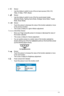 Page 13
1-3ASUS PG221 LCD Monitor 

StatusDescription
  BlueON
  AmberStandby mode
  OFFOFF
4.   Sensor:
  • Use this hotkey to switch to any of the six input sources (VGA, DVI,    
 Video, S-Video, YPbPr, Music).
5.    Sensor:
  • Use this hotkey to switch to any of the five sound preset modes    
 (Standard Mode, Fighting Game Mode, Strategic Game Mode, Theater  
 Mode, Music Mode).  
6.   Sensor:
  • Touch this sensor to decrease the value of the function selected or move   
 to the previous function. 
•...