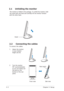 Page 162-2 2-22-2 2-2
2-2
Chapter 2: Setup Chapter 2: SetupChapter 2: Setup Chapter 2: Setup
Chapter 2: Setup
2.2 Connecting the cables
To connect the cables:
1. Adjust the monitor
to your desired
height and tilt.
2. Turn the monitor
90º counterclockwise
so you can clearly see
the ports at the
bottom of the rear
panel.
        Front view               Side view
        2.1 Unfolding the monitor
The monitor is folded in the package. To unfold the monitor, hold
the stand with one hand and carefully tilt the...