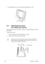 Page 222-6 2-62-6 2-6
2-6
Chapter 2: Setup Chapter 2: SetupChapter 2: Setup Chapter 2: Setup
Chapter 2: Setup
• The stand allows you to turn the monitor left/right up to 120º.
      120º
2.5 Detaching the stand
(for VESA wall mount)
The detachable stand of the PW201 monitor is specially designed for VESA
wall mount.
To detach the stand:
1. Turn the VESA cover counterclockwise to open it.
2. Remove the VESA cover from the stand.
Position the front of the monitor face down to make the detachment
safer and easier....