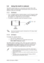 Page 313-7 3-73-7 3-7
3-7
ASUS LCD Monitor PW201 ASUS LCD Monitor PW201ASUS LCD Monitor PW201 ASUS LCD Monitor PW201
ASUS LCD Monitor PW201
3.3 Using the built-in webcam
This built-in webcam allows you to take photos and make videos; while
talking to friends via Internet-based communication tools, you can use the
webcam to show your vivid image.
3.3.1 3.3.13.3.1 3.3.1
3.3.1
Hardware HardwareHardware Hardware
Hardware
• The 1.3 megapixel webcam transmits images to your PC through the USB
ports. Therefore, make...