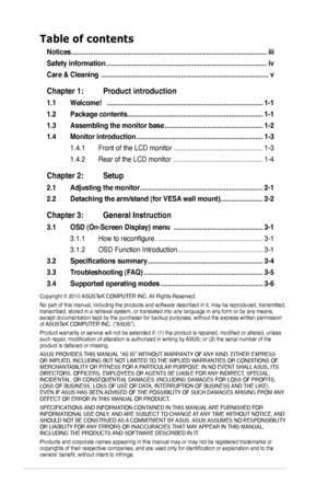 Page 2
ii

Copyright © 2010 ASUSTeK COMPUTER INC. All Rights Reserved.
No part of this manual, including the products and software described in it, may be reproduced, transmitted, transcribed, stored in a retrieval system, or translated into any langua\
ge in any form or by any means, except documentation kept by the purchaser for backup purposes, without \
the express written permission of ASUSTeK COMPUTER INC. (“ASUS”).
Product warranty or service will not be extended if: (1) the product is repaired,...