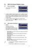 Page 17
3-1ASUS LCD Monitor VB172 Series
3.1 OSD (On-Screen Display) menu 
3.1.1  How to reconfigure
1. Press the MENU button to activate  
the OSD menu. 
                   
          
2.  Press 
 and  to navigate through the functions. Highlight and activate 
the desired function by pressing the MENU button. If the function select\
ed 
has a sub-menu, press  and  again to navigate through the sub-menu 
functions. Highlight and activate the desired sub-menu function by press\
ing 
the MENU button.  
3.  Press...