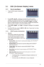 Page 153-1
ASUS
	
VE228
	
Series
	
LED
	
Monitor
	
3.1 OSD (On-Screen Display) menu 
3.1.1 How to reconfigure
1. Press 	 the 	 MENU 	 button 	 to 	 activate 	 the 	
OSD menu. 
2. Press 	(or	),	and	 to navigate through the functions. 
Highlight
	
and
	
activate
	
the
	
desired
	
function 	 by 	 pressing 	 the 	 MENU 	 button. 	 If 	
the

	
function
	
selected
	
has
	
a
	
sub-menu, 	 press 	
 (or	),	and  
again to navigate through the sub-menu functions. Highlight and activate\
 the 
desired
	
sub-menu...