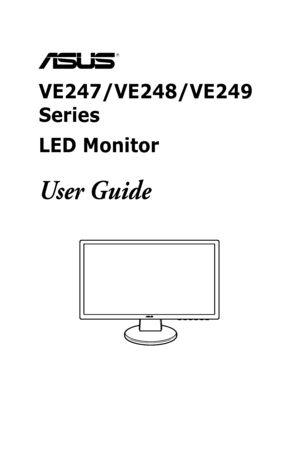 Page 1  
VE247/VE248/VE249 
Series  
LED Monitor
User Guide
 