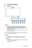 Page 81-2Chapter 1: Product Introduction
1.3 Monitor introduction
1.3.1  Front view
1234567
1.  Button:
•	Press this hotkey to switch from six video preset modes 
(Scenery Mode, Standard Mode, Theater Mode, Game 
Mode, Night View Mode, and sRGB ) with SPLENDID™ Video 
Intelligence Technology.
•	Exits the OSD menu or goes back to the previous menu when 
the OSD menu is active.
The Splendid, Contrast and Brightness adjustment functions will be tempo\
rarily disabled while 3D function is activated.
2.  Button:
•...