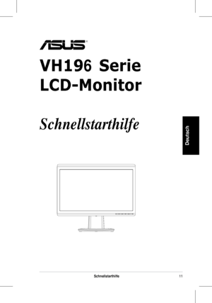 Page 13
1Schnellstarthilfe
Deutsch
VH196 Serie
LCD-Monitor
Schnellstarthilfe
 