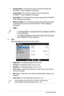 Page 162-5Chapter 3: General Instruction
•	Standard Mode: This is the best choice for document editing with 
SPLENDID™	Video	Intelligence	Technology.
•	Theater Mode: This is the best choice for movie watching with 
SPLENDID™	Video	Intelligence	Technology.
•	Game Mode:	This	is	the	best	choice	for	game	playing	with	SPLENDID™	
Video	Intelligence	Technology.
•	Night View Mode:	This	is	the	best	choice	for	playing	dark-scene	game	
or	watching	dark-scene	movie	with	SPLENDID™	Video	Intelligence	
Technology.
•	sRGB
•	In...