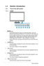 Page 81-2Chapter 1: Product Introduction
1.4 Monitor introduction
1.4.1  Front of the LED monitor
1.4.1.1   VH208T
 
4571236
1.  Button:
•	Automatically	adjust	the	image	to	its	optimized	position,	clock,	and	
phase	by	long	pressing	this	button	for	2-4	seconds	(for	VGA	mode	only).
•	Use	this	hotkey	to	switch	from	six	video	preset	modes	(Scenery	Mode,	
Standard	Mode,	Theater	Mode,	Game	Mode,	Night	View	Mode,	and	
sRGB	Mode)	with	SPLENDID™	Video	Intelligence	Technology.
•	Exit	the	OSD	menu	or	go	back	to	the...