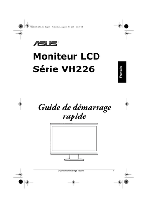 Page 9Guide de démarrage rapide 7
Français
Moniteur LCD
Série VH226
Guide de démarrage 
rapide
VH226-FR-QSG.fm  Page 7  Wednesday, August 20, 2008  11:27 AM
 