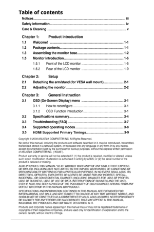 Page 2
ii

Copyright © 2008 ASUSTeK COMPUTER INC. All Rights Reserved.
No part of this manual, including the products and software described in it, may be reproduced, transmitted, transcribed, stored in a retrieval system, or translated into any langua\
ge in any form or by any means, except documentation kept by the purchaser for backup purposes, without \
the express written permission of ASUSTeK COMPUTER INC. (“ASUS”).
Product warranty or service will not be extended if: (1) the product is repaired,...