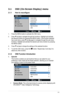 Page 123-1ASUS	LCD	Monitor	VH238H	Series
3.1 OSD (On-Screen Display) menu
3.1.1	 How	to	reconfigure
VH238
Splendid
Color
Image
Input Select
MoveMenuExit
System Setup Scenery Mode
Standard Mode
Theater Mode
Game Mode
Night View Mode
sRGB
1. Press	the	MENU	button	to	activate	the	OSD	menu.
2. Press		and		to	navigate	through	the	functions.	Highlight	and	activate	
the	desired	function	by	pressing	the	MENU	button.	If	the	function	selected	
has	a	sub-menu,	press		and		again	to	navigate	through	the	sub-menu...