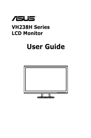 Page 1  
VH238H Series 
LCD Monitor
User Guide
 
 