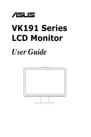 Page 1
  
VK191 Series  
LCD Monitor
User Guide
 