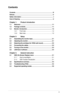 Page 3
iii

Contents
Contents ........................................................................\
..............................iii
Notices ........................................................................\
.................................iv
Safety information  ........................................................................\
...............v
Care & Cleaning  ........................................................................\
.................vi
Chapter 1:  Product introduction
1.1...