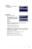 Page 19
3-3ASUS VK191 Series LCD Monitor 

4. Input Select 
In this function, you can select either VGA 
or DVI input source.
5. System Setup 
Allow you to adjust the system.
• Volume: the adjusting range is from 
0 to 100.  is a hotkey to activate 
this function (For those models with 
speakers.).
• OSD Setup: 
 *Adjusts the horizontal postition (H-Position)/ the vertical position 
(V-Position) of the OSD from 0 to 100.
 *Adjusts the OSD timeout from 10 to 120.
 *Enables or disables the DDC/CI function.
•...