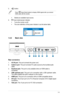 Page 111-3ASUS VK248 LCD Monitor 
5.  button:
Selects an available input source. • 
6.  Power button/power indicator
Turns the monitor on/off.• 
The color definition of the power indicator is as the below table.• 
StatusDescription
BlueON
AmberStandby mode
OFFOFF
1.4.2 Back view
67
4
Rear connectors
1. AC-IN port. This port connects the power cord.
2. Audio-in port. This port connects PC audio source by the bundled audio 
cable.
3. Earphone jack. This port is only available when an HDMI cable is 
connected.
4....