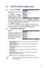 Page 213-1ASUS VK248 LCD Monitor 
3.1 OSD (On-Screen Display) menu 
3.1.1  How to reconfigure
Press the MENU button to activate 1. 
the OSD menu. 
Press 2. ,  and   t o 
navigate  through  the  functions. 
Highlight the desired function and 
press the MENU button to activate 
it.  If  the  function  selected  has  a  sub-menu, press   and   again 
to  navigate  through  the  sub-menu  functions.  Highlight  the  desired  sub-menu 
function and press the MENU button to activate it. 
Press 3. , and  to change the...