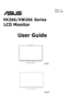 Page 1
  
 
LCD Monitor
User Guide
        August  2008 
E3949   V1
VK266/VW266 Series
VW266
VK266
 