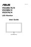 Page 1
VS228D/N/H
VS238N/H
VS247N/H
LED Monitor
User Guide
February  2011
 