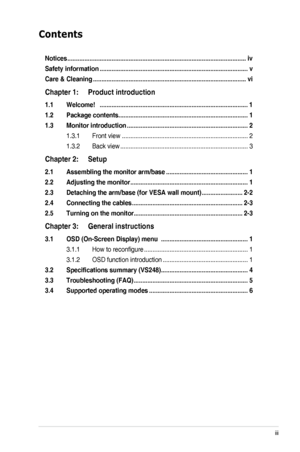 Page 3iii
Contents
Notices ........................................................................\
................................. iv
Safety information  ........................................................................\
............... v
Care & Cleaning  ........................................................................\
.................. vi
Chapter 1:     Product introduction
1.1 Welcome!    ........................................................................\
............... 1
1.2...