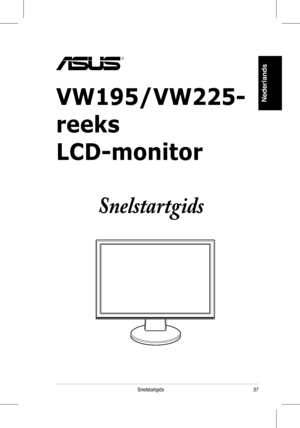 Page 39
3Snelstartgids
NederlandsVW195/VW225-
reeks
LCD-monitor
 
Snelstartgids
 