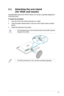 Page 132-1ASUS LCD Monitor VW197 Series
2.1.  
Detaching the arm/stand 
(for VESA wall mount)
The detachable stand of the VW197 Series LCD monitor is specially design\
ed for 
VESA wall mount.
To detach the arm/stand:
1. Have the front of the monitor face down on a table.
2. Press the plastic release button on the rear of the monitor shows as bel\
ow 
picture.
3. Detach the stand from the monitor.
•	 
We recommend that you cover the table surface with soft cloth to prevent\
 
damage to the monitor.
•	The VESA...