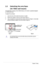 Page 14
2-2Chapter 2: Setup

2.3 Detaching the arm/base  
 (for VESA wall mount)
The detachable arm/base of the VW220 Series LCD monitor is specially designed 
for VESA wall mount. 
To detach the arm/base: 
1. Have the front of the monitor face down on a table.
2. Remove the rubbers in the four screw holes (Figure 1).
3. Use a screwdriver to remove the two screws on the arm (Figure 1), then slide 
out the arm/base to detach it from the monitor (Figure 2).
We recommend that you cover the table surface with soft...