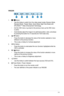 Page 13
1-5ASUS VW223 Series LCD Monitor 

VW223N
1.  Button:
• Use this hotkey to switch from five video preset modes (Scenery M ode, 
Standard Mode, Theater Mode, Game Mode, Night View Mode) with 
SPLENDID™ Video Enhancement Technology.
• Exit the OSD menu or go back to the previous menu as the OSD menu 
is active.
• Automatically adjust the image to its optimized position, clock, and phase 
by pressing this button for 2-4 seconds (for VGA mode only).
2.  Button: 
• Press this button to decrease the value of...