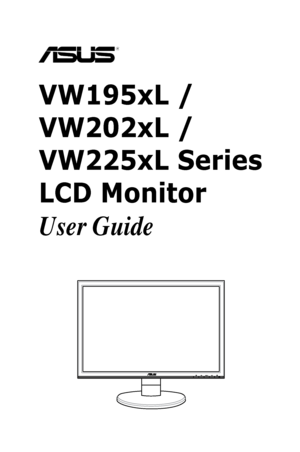 Page 1
VW195xL /
VW202xL /
VW225xL Series  
LCD Monitor
User Guide
MENU
 