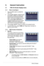 Page 16
8ASUS VW246/VK246 LCD Monitor

3. General Instruction
3.1  OSD (On-Screen Display) menu 
3.1.1 How to reconfigure
1. Press the MENU button to activate the 
OSD menu. 
2. Press  and  to navigate through 
the functions. Highlight and activate the 
desired function by pressing the MENU 
button. If the function selected has a sub-
menu, press  and  again to 
navigate through the sub-menu functions. 
Highlight and activate the desired sub-
menu function by pressing the MENU button.  
3. Press  and  to change...