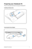 Page 11
Notebook PC User Manual11

Preparing your Notebook PC
These are only quick instructions for using your Notebook PC.
Installing the Battery Pack
Connecting the Power Adapter
1
2
1
3
110V-220V2 