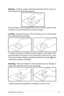 Page 55
Notebook PC User Manual55

Rotating  -  Rotating  images  clockwise/counterclockwise  is  done  on 
the touchpad using the pinch gesture.
Put two fingers on the touchpad then turn in a circular motion, either 
clockwise or counterclockwise, to rotate an image. 
Scrolling - Using two fingers on the touchpad, you can scroll through 
lists vertically and horizontally.  
To enable continuous scrolling, hold your fingers on the edge of the 
touchpad when moving from up to down/left to right and vice versa....