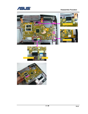 Page 20                             Disassembly Procedure 
                                                                                         
                                                                       V1.0 2 - 20 
 
 
   
 
 
 
 
 
 
 
 
 
M2.5*5 
LAN board cable 
Bluetooth cable 
Audio board cable SATA FFC  