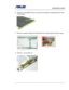Page 32
                   Disassembly procedure 
                                                                                         
                                              
 
6.  Remove 4 screws(M2*3L(K)) on the left LCD bracket to disassemble the other 
LCD bracket. 
 
M2*3L 
  
7.  Remove 2 pieces of tapes and disconnect the coaxial cable then take it away. 
  
       
 
8.  Remove 1 screw (M2x 4L). 
    . 
   
M2*4L 
      
 
 
 
 
 
2 - 21   
