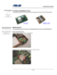 Page 16                   Disassembly procedure 
                                                                                        
 
                                              2 - 16 
 
3 G Card and Robson Card 
The disassembly method of 3 G card and Robson card goes the same with that of the WLAN module. 
   
Motherboard 
The illustrations below show how to disassemble and remove the Motherboard. 
 
Removing Motherboard   
1. Disconnect the modem cable to motherboard.   
 
 
2. Remove 2 screws here...