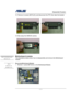 Page 13                   Disassembly Procedure 
                                                                                        
 
                                               2 - 13
12.  Remove 2 screws (M2*3L(K)) and disconnect the FPC then take the bracket. 
 
  
         
         
10. Take away the CMOUS camera. 
 
  
    
                             
Motherboard module 
The illustrations below show how to disassemble and remove the Motherboard 
module 
 
Removing Motherboard Module 
1.  Remove...