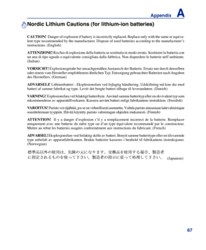 Page 67
6
Appendix    A

Nordic Lithium Cautions (for lithium-ion batteries)
CAUTION!		Danger of explosion if battery is incorrectly replaced. Replace only with the same or equiva-
lent type recommended by the manufacturer. Dispose of used batteries according to the manufacturer’s 
instructions. (English) 
ATTENZIONE! 	Rischio di esplosione della batteria se sostituita in modo errato. Sostituire la batteria con 
un una di tipo uguale o equivalente consigliata dalla fabbrica. Non disperdere le batterie...