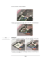 Page 13INSTALLATION & REPLACEMENT 
 1 - 13
 
 
6. Don’t touch the die above the CPU. Then use the CPU vacuum hand pump to 
“suck up” the CPU and take the CPU away.  
 
 
Installing CPU 
1. Use the CPU vacuum to “suck up” the CPU then install CPU onto the socket, 
make the triangle sign on the CPU match the socket triangle sign. 
     
                     
2. Turn the non-removable screw here180 degrees clockwise to fix the CPU and stick 
thermal pad on the CPU die 
CPU 
INSTALLATION  