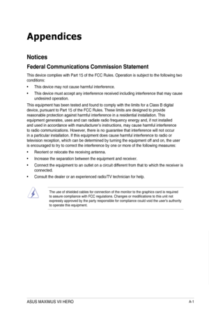 Page 195A-1
Appendices
Notices
Federal Communications Commission Statement
This device complies with Part 15 of the FCC Rules. Operation is subject\
 to the following two conditions:
•	This device may not cause harmful interference.
•	This device must accept any interference received including interference\
 that may cause undesired operation.
This equipment has been tested and found to comply with the limits for a\
 Class B digital device, pursuant to Part 15 of the FCC Rules. These limits are designed \
to...