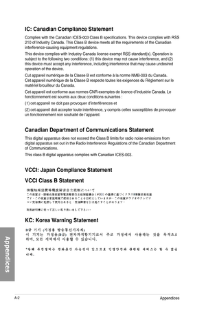 Page 196A-2
IC: Canadian Compliance Statement
Complies	with	the	Canadian	ICES-003	Class	B	specifications.	This	device	complies	with	RSS	210 of Industry Canada. This Class B device meets all the requirements o\
f the Canadian interference-causing equipment regulations. 
This device complies with Industry Canada license exempt RSS standard(s\
). Operation is subject to the following two conditions: (1) this device may not cause\
 interference, and (2) this device must accept any interference, including...