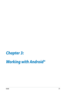 Page 25
K00B

Chapter 3: Working with Android®
Chapter 3:
Working with Android® 
