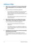 Page 74
Notebook PC E-Manual

Software FAQs
1. When I turn on my Notebook PC, the power indicator lights up but nothing appears on my screen. What can I do to fix this?
You can try doing any of the following suggestions:
•  Force shutdown your Notebook PC by pressing the power 
button for about ten (10) seconds. Check if the power adapter and battery pack are inserted correctly then turn on your Notebook PC.
•  If the problem still exists, contact your local ASUS service 
center for assistance.
2....