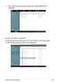 Page 29ASUS Transformer Manual29
3. The content of the external storage device (Removable/XXX/) is 
displayed.
To copy, cut, delete, or share files:
Tick the file and tap on the action icon at the tool bar on the upper right.
Or, tick the file and drag to drop in the destination.  