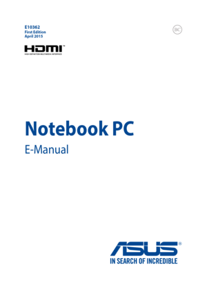 Page 1Notebook PC
E-Manual
E10362First EditionApril 2015 