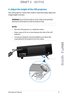 Page 27
LED projector E-Manual7

DRAFT 2   12/17/12
DRAFT 2   12/17/12DRAFT 2   12/17/12
DRAFT 2   12/17/12

4. Adjust the height of the LED projector.
Your LED projector comes with a built-in stand that helps adjust the 
image height onscreen.
WARNING! Ensure that the built-in stand is fully retracted before 
placing the LED projector inside the projector bag. 
NOTES:
• Place the LED projector on a stable flat surface.
• Keep a space of 30 cm or more between the sides of the LED 
projector. 
• Consult...