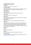 Page 48 37
SYSTEM SETTING: BASIC
Language
Select the language used by the on-screen menu.
Projector Position
Adjust the picture to match the orientation of the projector: upright or upside-down, in 
front of or behind the screen. Invert or reverse the image accordingly.
Menu Settings
Menu Display Time
Duration of OSD menu display countly starts (at idle state by second).
Menu Position
Choose the menu location on the display screen.
Blank Timer
Sets the image blank time when the Blank Timer feature is activated,...