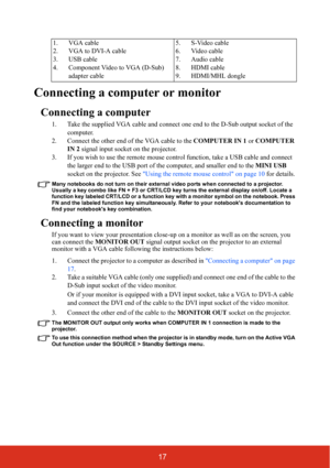 Page 2217
Connecting a computer or monitor
Connecting a computer
1. Take the supplied VGA cable and connect one end to the D-Sub output socket of the computer.
2. Connect the other end of the VGA cable to the  COMPUTER IN 1 or COMPUTER 
IN 2  signal input socket on the projector.
3. If you wish to use the remote mouse control function, take a USB cable and connect  the larger end to the USB port of the computer, and smaller end to the  MINI USB 
socket on the projector. See  Using the remote mouse control on...